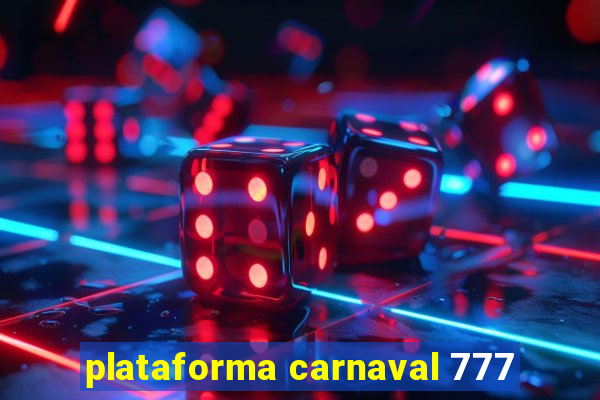 plataforma carnaval 777